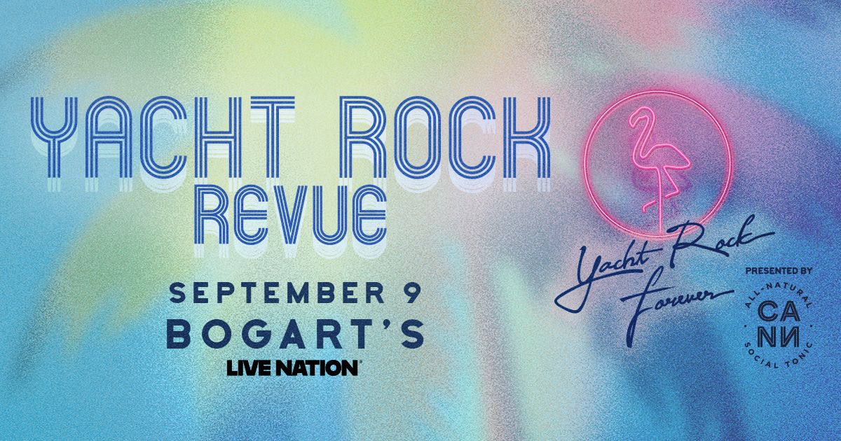 Yacht Rock Revue - Yacht Rock Forever Tour - Presented by CANN