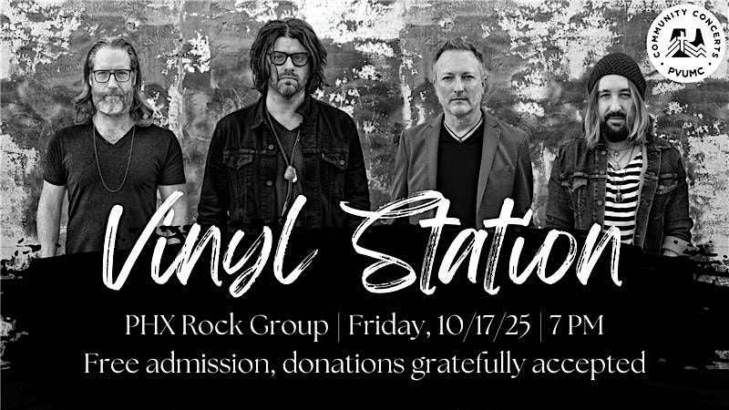 FREE Community Concert: PHX Rock Group VINYL STATION - Live at PVUMC!