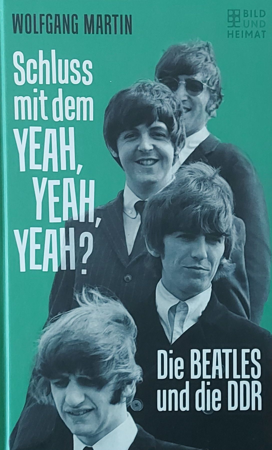 "Die Beatles und die DDR - Schluss mit dem YEAH, YEAH, YEAH?"