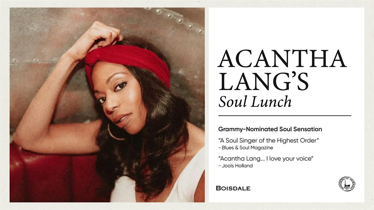 Saturday Soul Lunch | Acantha Lang\u2019s Soul Selection