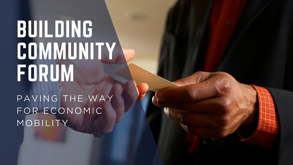 Building Community Forum: Paving the Way for Economic Mobility