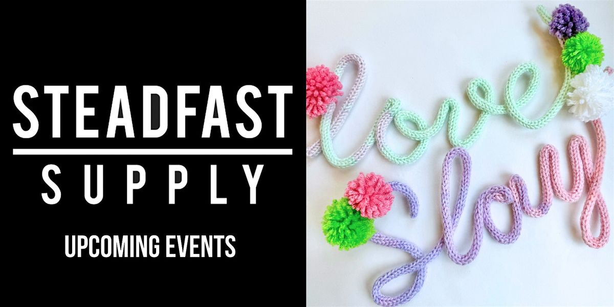 Knit It, Bend It, Pom It! Knit Your Own Word Art Workshop