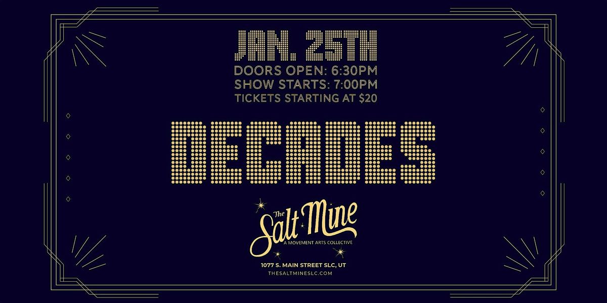 Decades: The Salt Mine 10-Year Anniversary Show