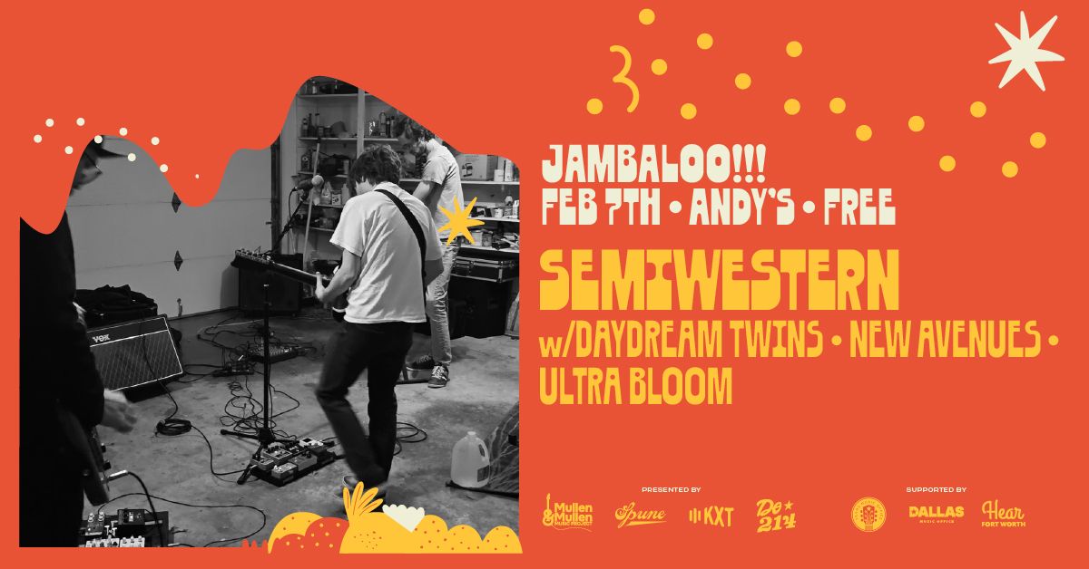 semiwestern @ JAMBALOO w\/ Daydream Twins, New Avenues, & Ultra Bloom | Andys Bar