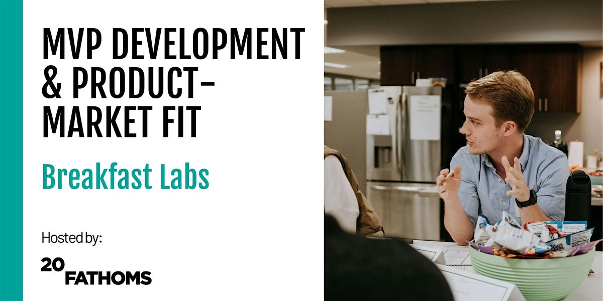 Breakfast Lab: MVP Development & Product-Market Fit