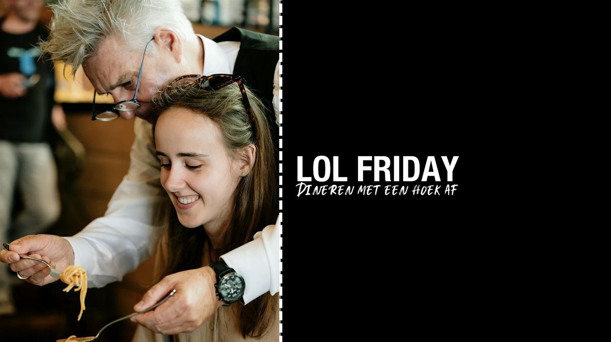 LOL FRIDAY - Gent