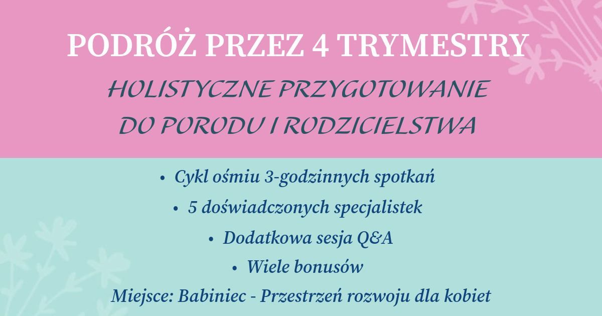 Podr\u00f3\u017c przez 4 trymestry - Wyj\u0105tkowa Szko\u0142a rodzenia - Warszawa (Ursyn\u00f3w) 