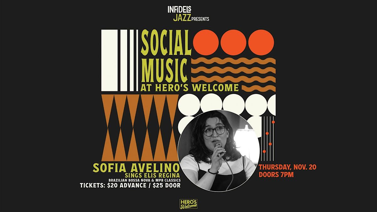 Infidels Jazz Presents: Sofia Avelino Sings Elis Regina at Hero's Welcome