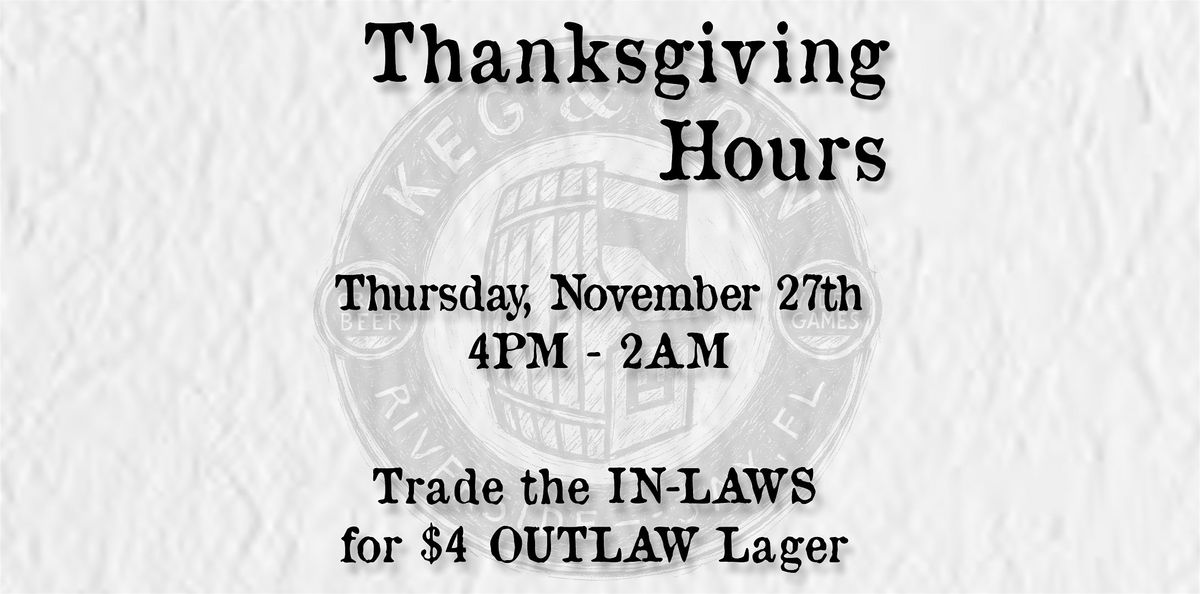 Thanksgiving Hours at Keg & Coin