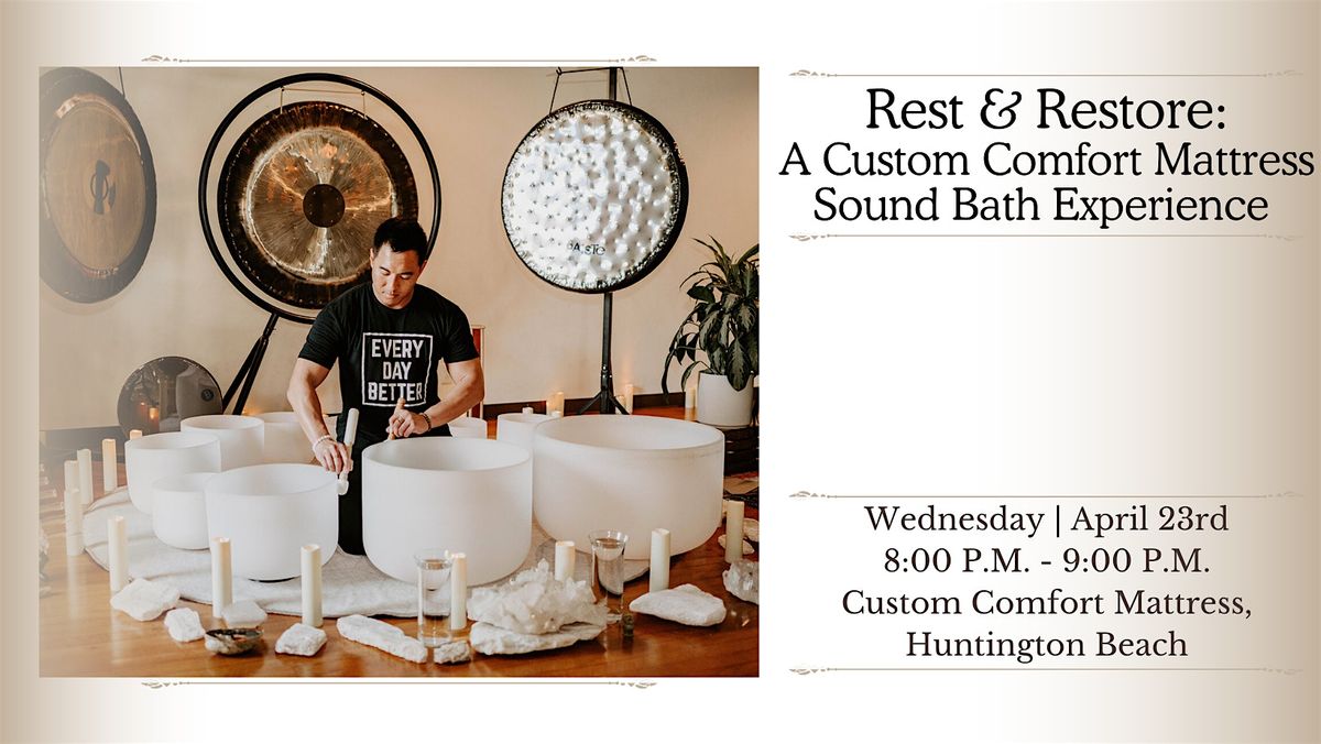 Rest & Restore: A Custom Comfort Mattress Sound Bath Experience