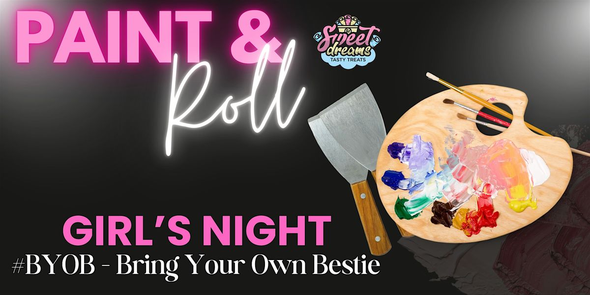 Paint & Roll: Girl\u2019s Night