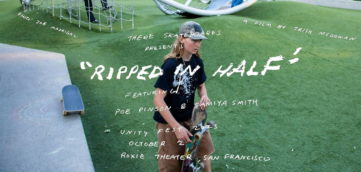 THERE Skateboards Presents \u201cRIPPED IN HALF\u201d