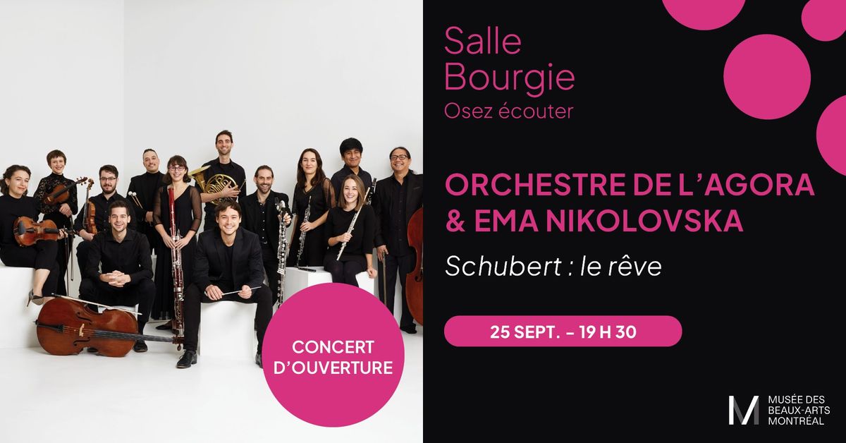 Orchestre de l'Agora et Ema Nikolovska, mezzo-soprano | Schubert : le r\u00eave