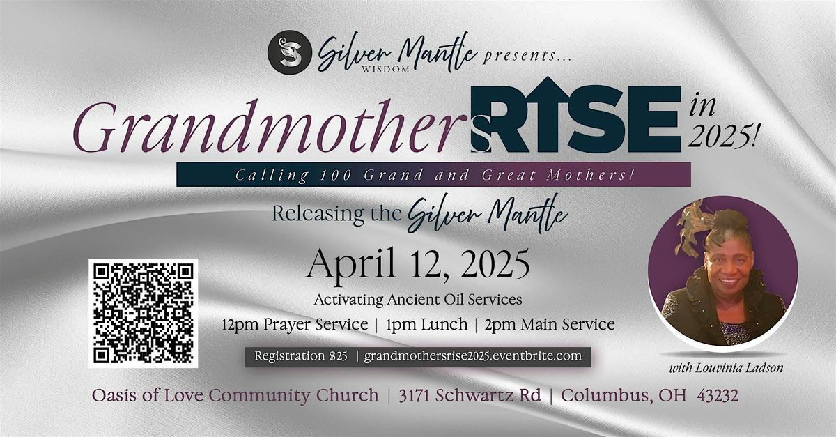 Silver Wisdom Mantle presents " Grandmother Rise in 2025"