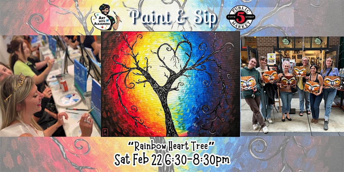 Copy of Paint & Sip at 5th St Market "Rainbow Heart Tree"