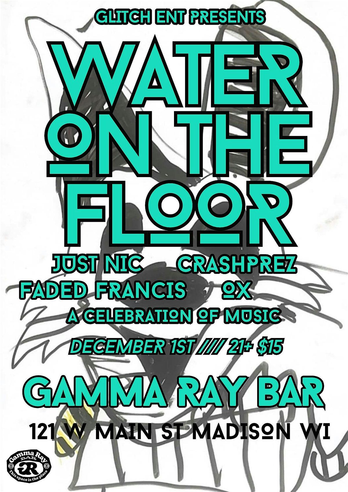 Water on the Floor  - A Celebration of Music w\/ Just Nic, CRASHprez + more