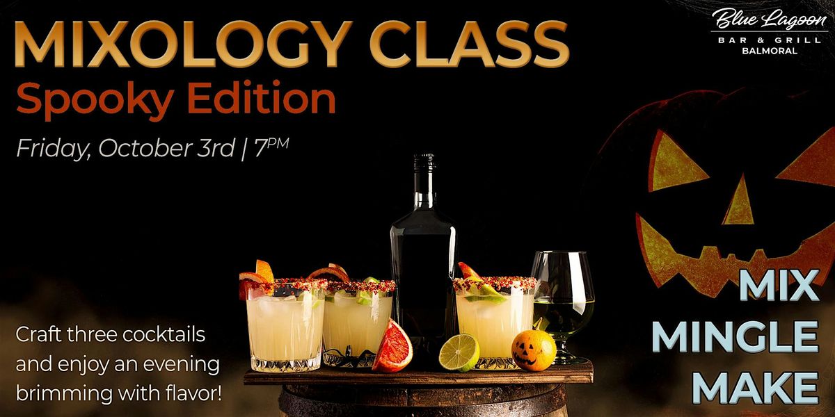 Mixology Class: Spooky Edition