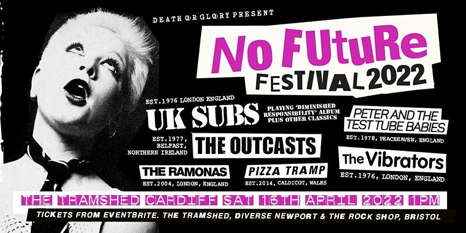 No Future 22 Ft Uk Subs Peter And The Test Tube Babies 3 Tramshed Cardiff 16 April 22