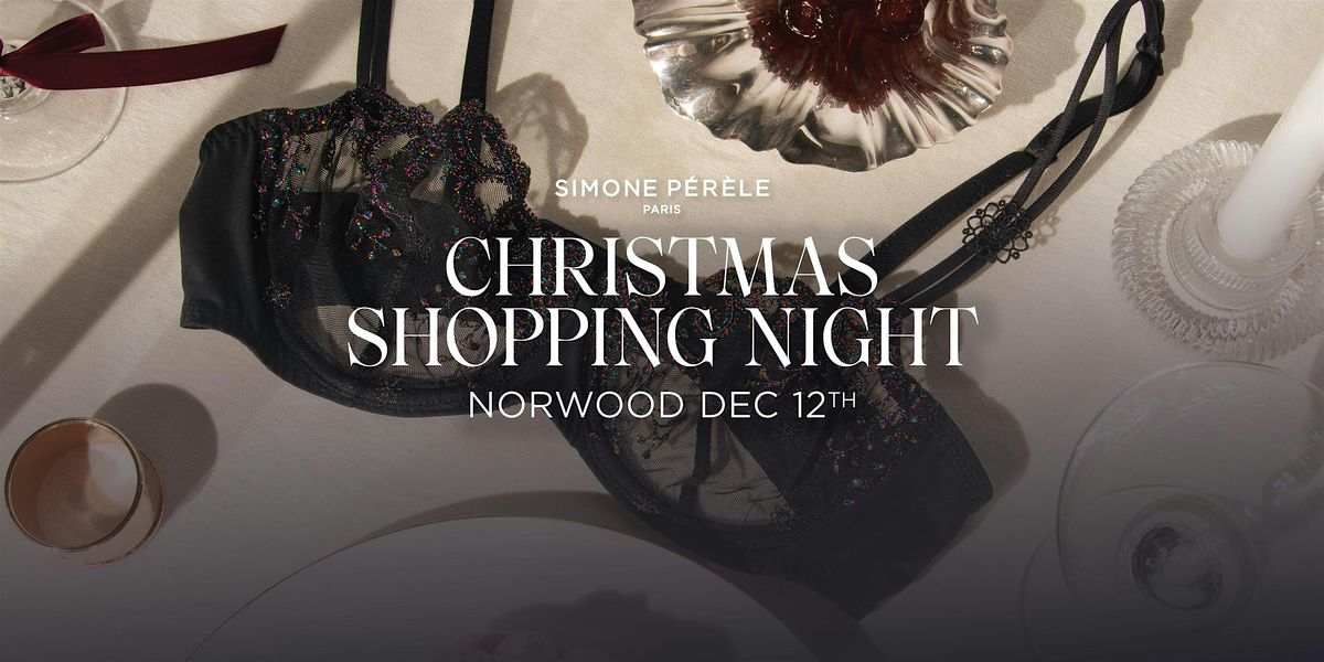 Simone P\u00e9r\u00e8le Christmas VIP Shopping Night - Norwood