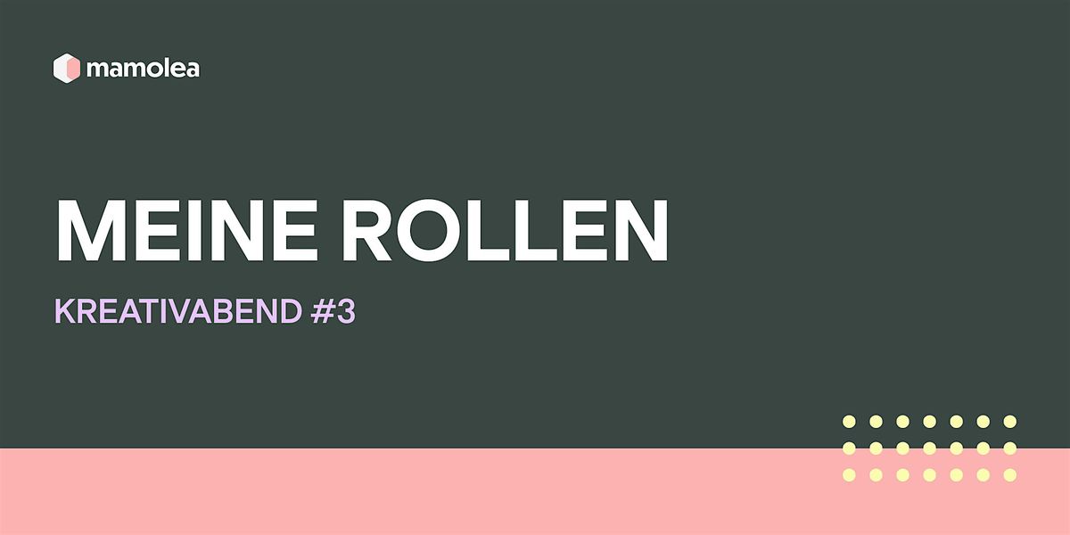 Kreativabend #3: Meine vielen Rollen - wer bin ich?