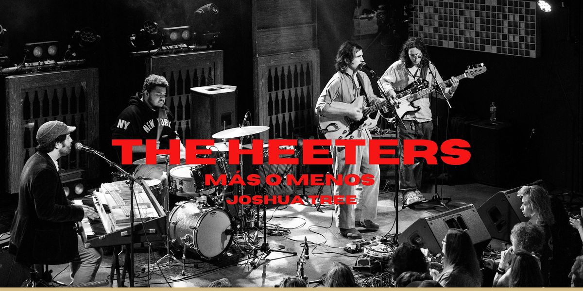 The Heeters Live at M\u00e1s o Menos Joshua Tree