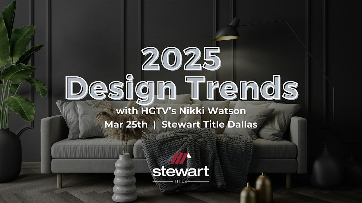 2025 Design Trends with Nikki Watson!