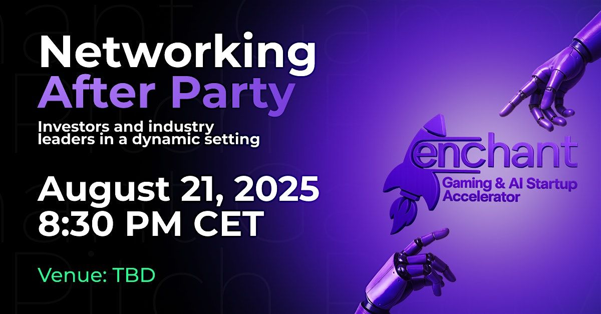 Networking After Party with Gaming anf AI Investors