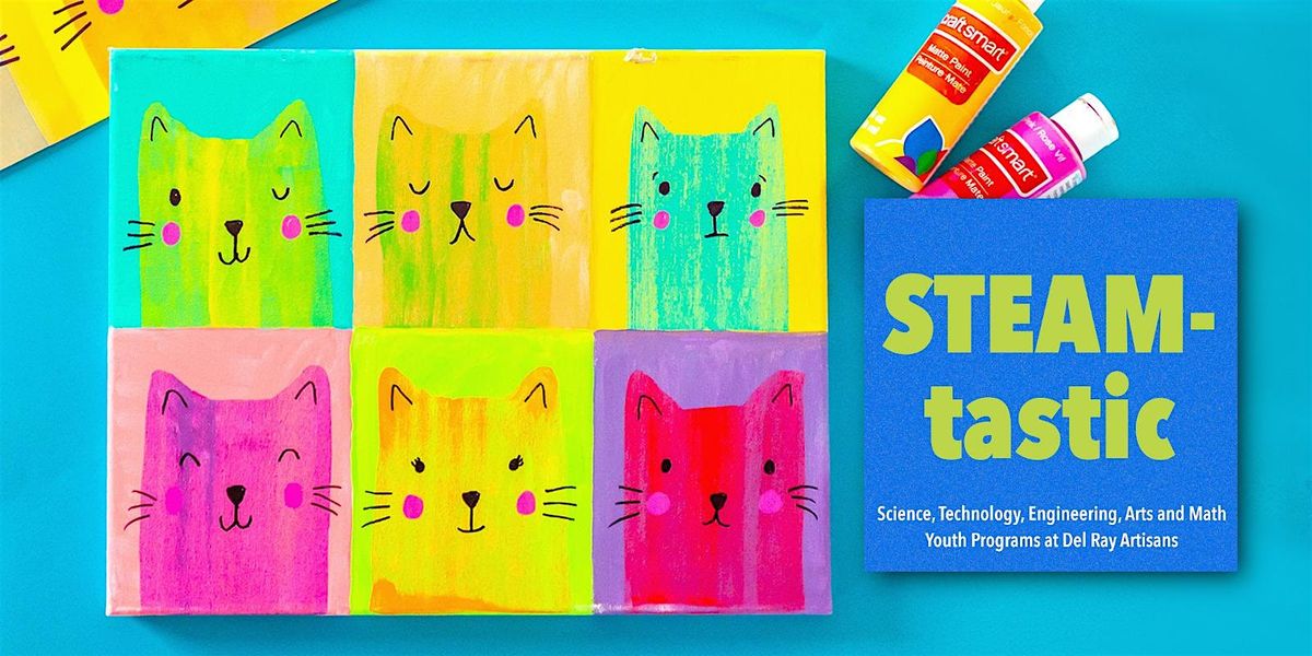 STEAM-tastic: Pop Art Cats (Ages 6-12)