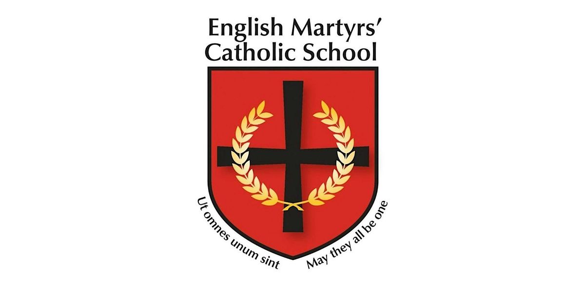 English Martyrs' Catholic School - Open Evening 5.00 - 6.45pm