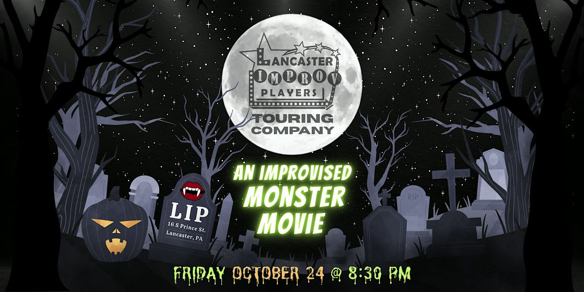 LIP TourCo's Improvised Monster Movie
