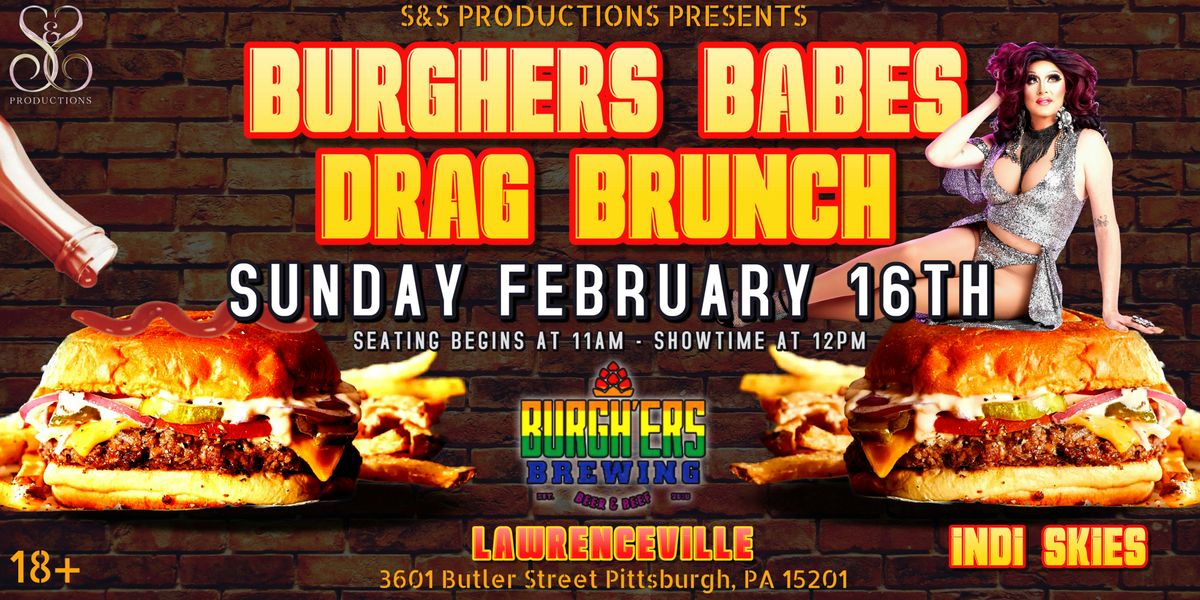 BURGHERS BABES DRAG BRUNCH - LAWRENCEVILLE