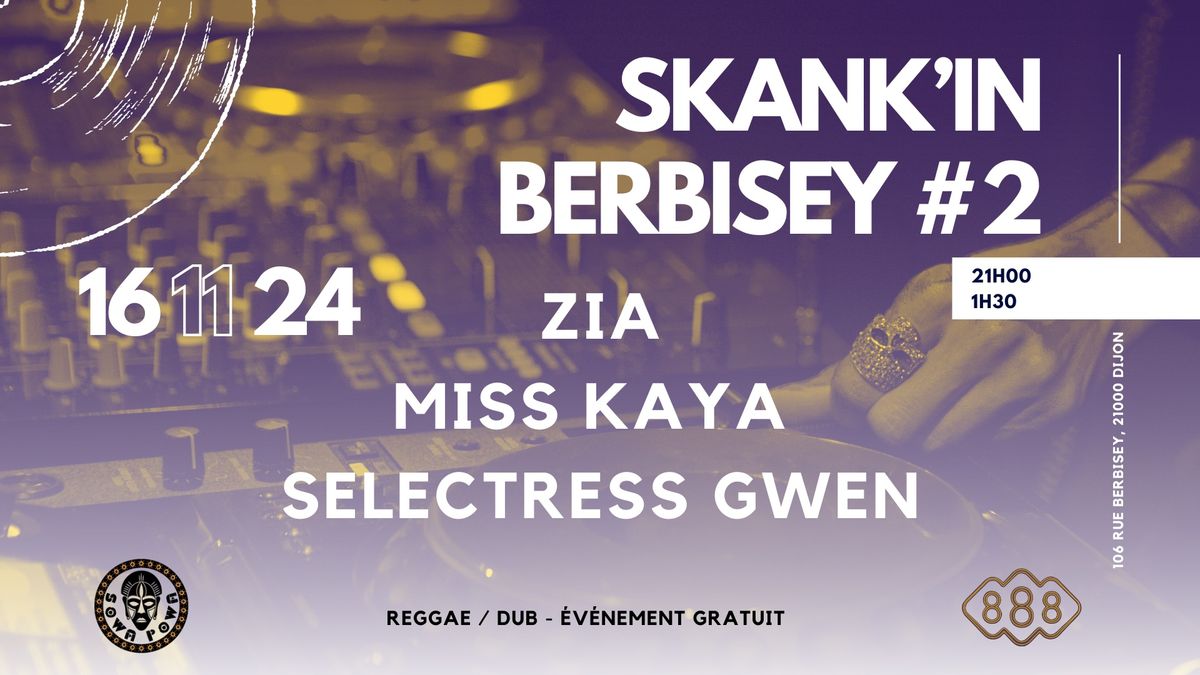 Skank\u2019in Berbisey 2 : Zia\u2022Miss Kaya\u2022Selectress Gwen 