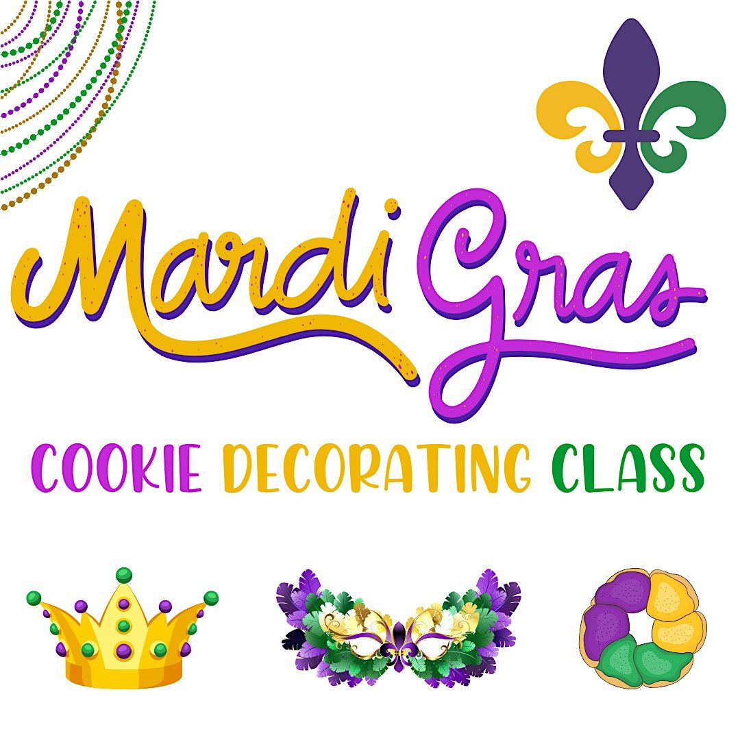 It's Mardi Gras Y'all - Sugar Cookie Decorating Class!