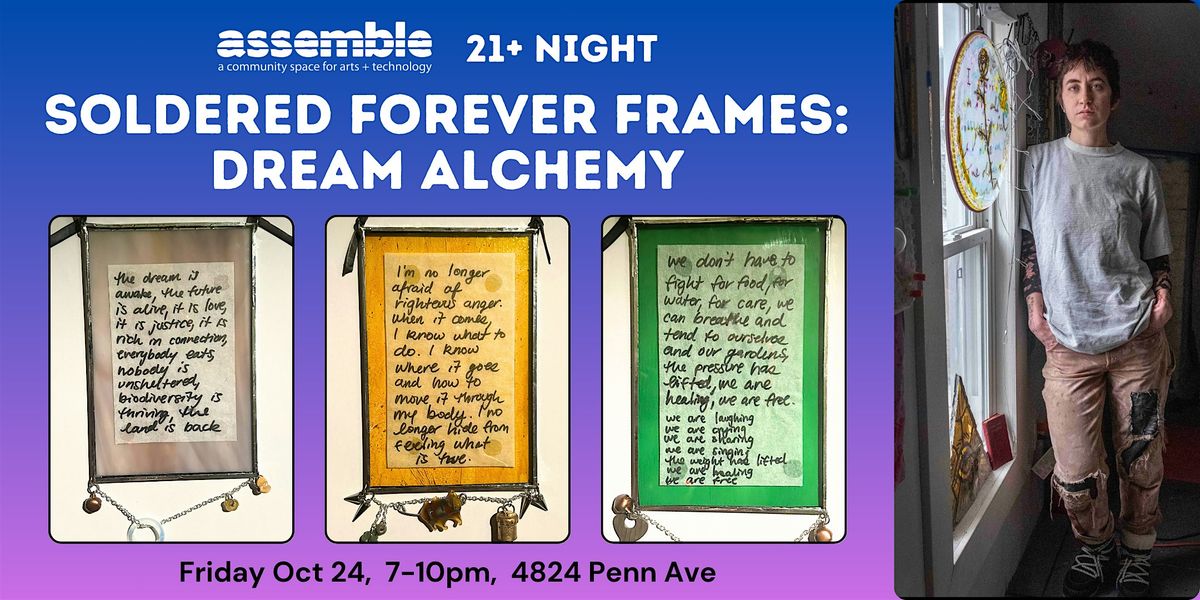21+ Night - Soldered Forever Frames: Dream Alchemy