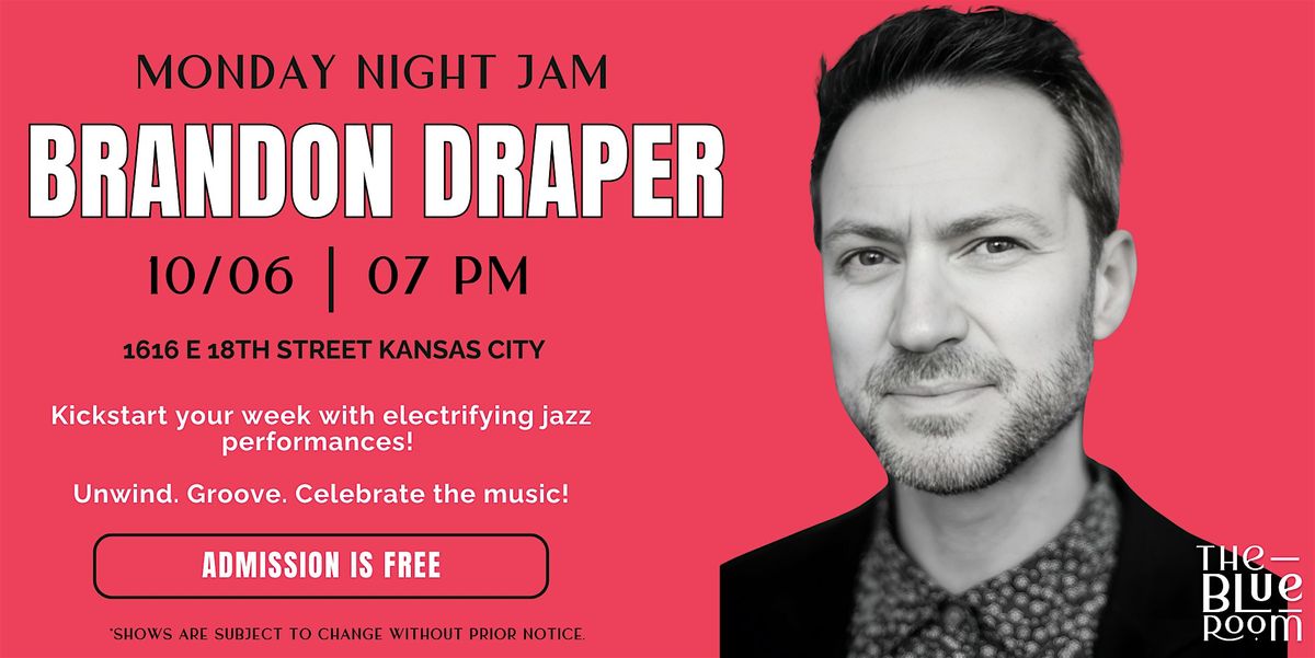 Monday Night Jam Session: Brandon Draper