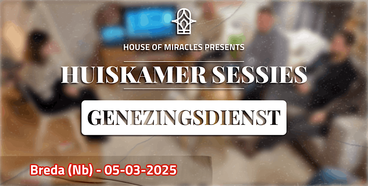 Genezingsdienst | Huiskamer Sessies | Breda