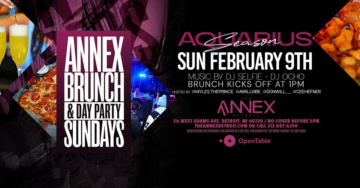 Annex Brunch & Day Party Sunday On February 9 at The Annex!