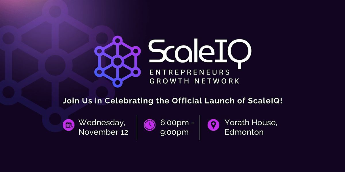 Official Launch of ScaleIQ: Entrepreneurs Growth Network