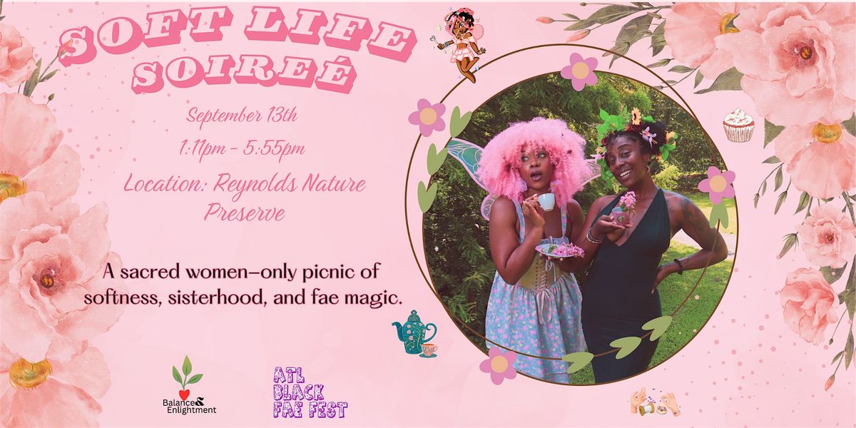 Soft Life Soir\u00e9e: A Feminine Dilly Dallying Experience