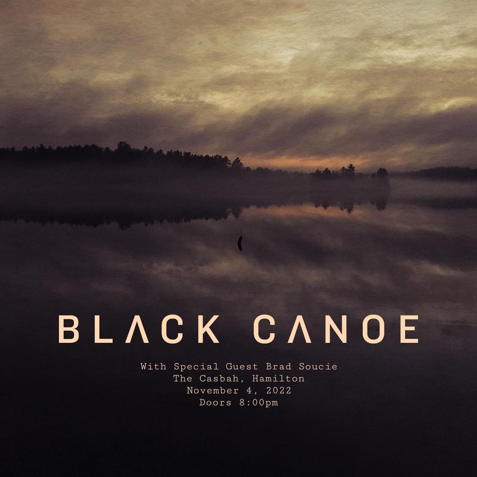 BLACK CANOE w special guest Brad Soucie