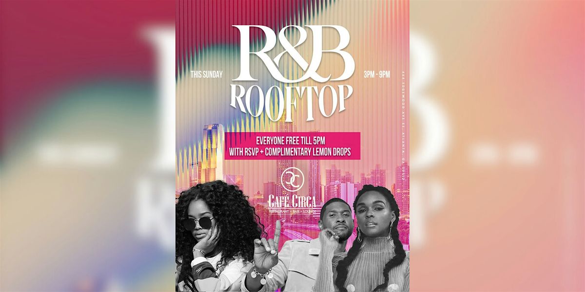 R&B ROOFTOP BRUNCH + DAY PARTY