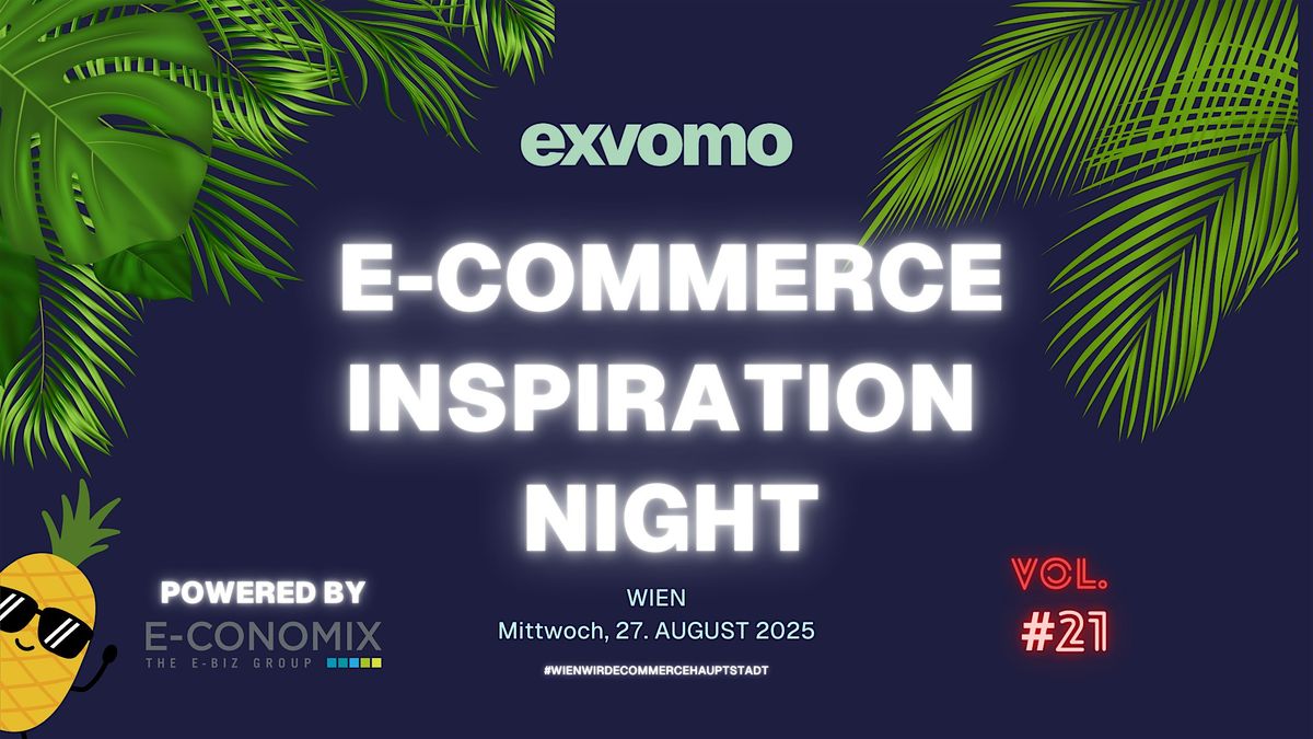 E-Commerce Inspiration Night (#21) powered by E-CONOMIX Group