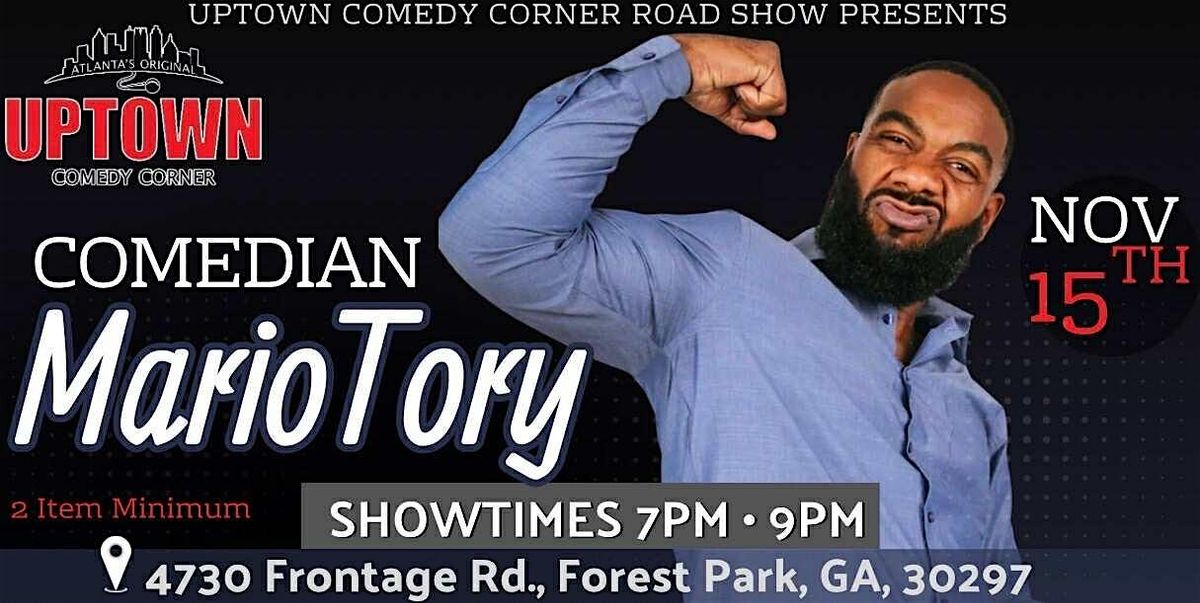 Uptown Comedy Corner Presents: The Hilarious Mario Tory