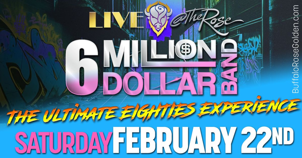 6 Million Dollar Band - The Ultimate 80s Experience LIVE at The Rose