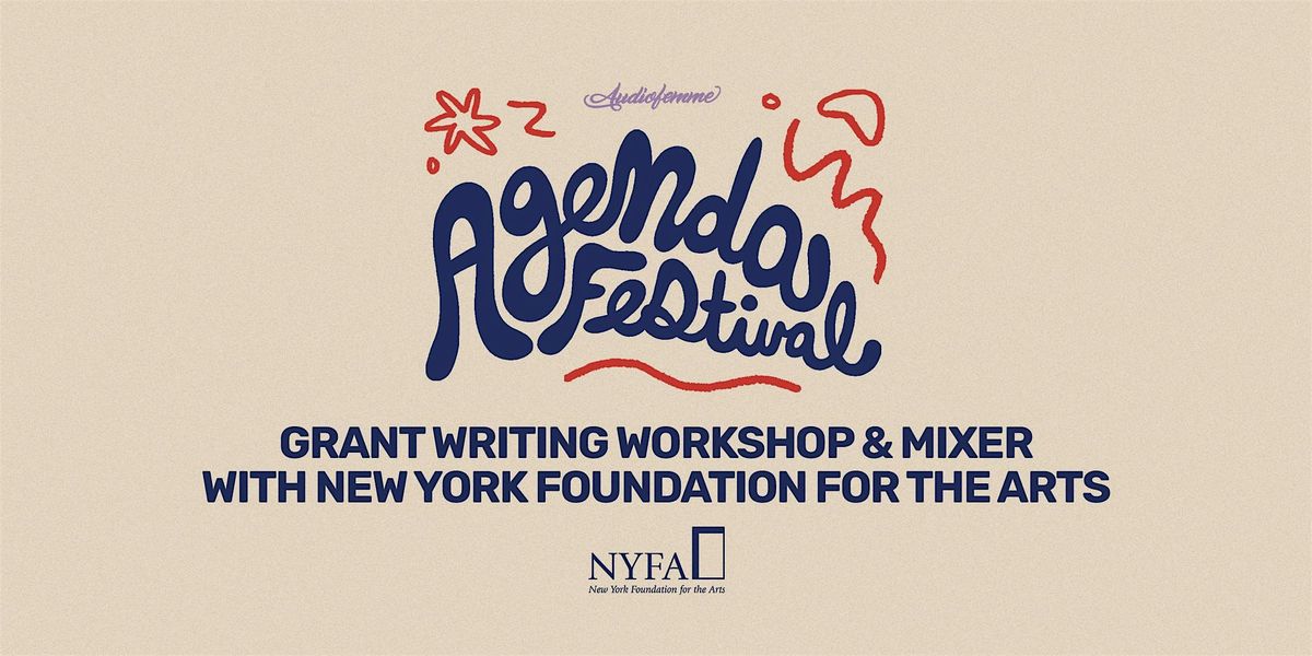The Agenda Festival Presents: Grant Writing Workshop with NYFA