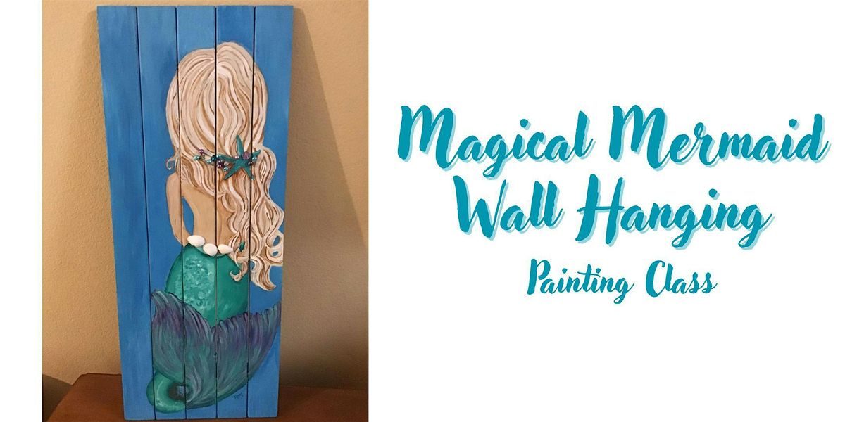 Magical Mermaid Wall Hanging Painting Class