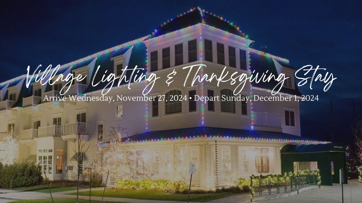 Village Lighting & Thanksgiving Stay at Hotel Walloon