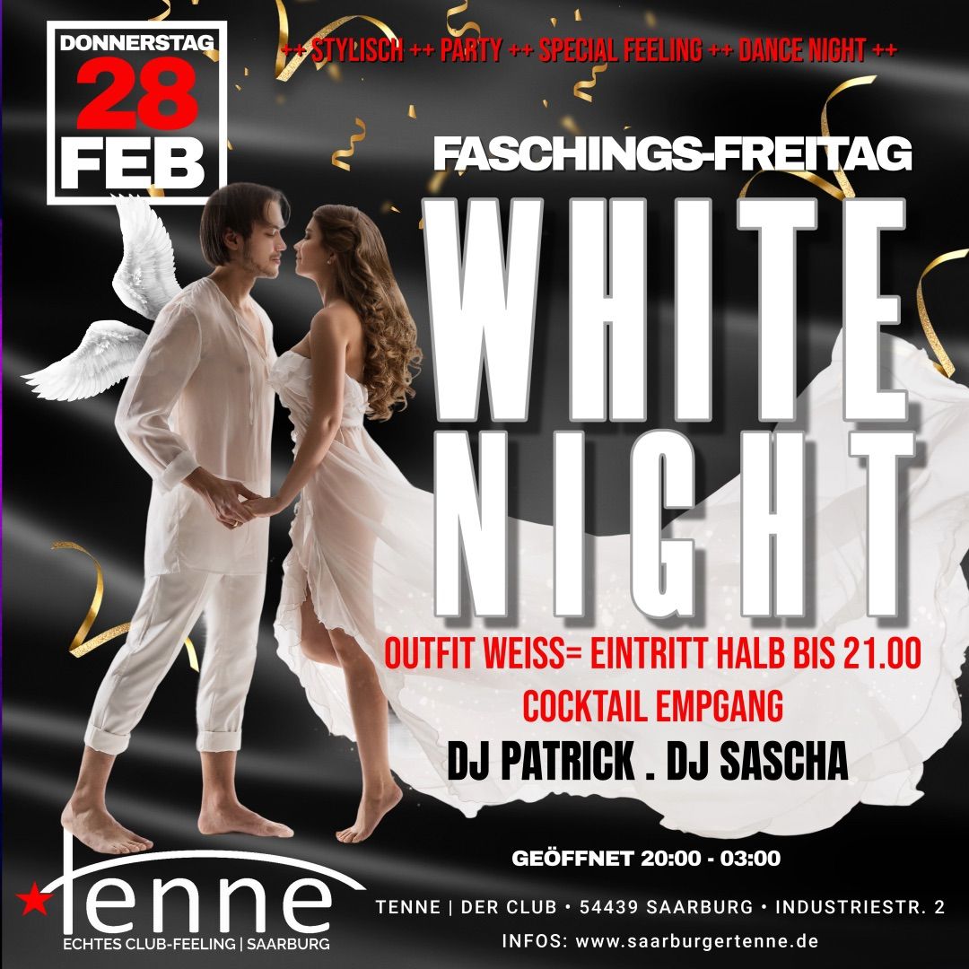 WHITE NIGHT | Faschings FREITAG