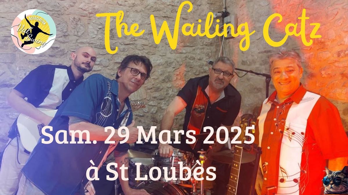 THE WAILING CATZ \u00e0 ST LOUBES avec VAL' SWING