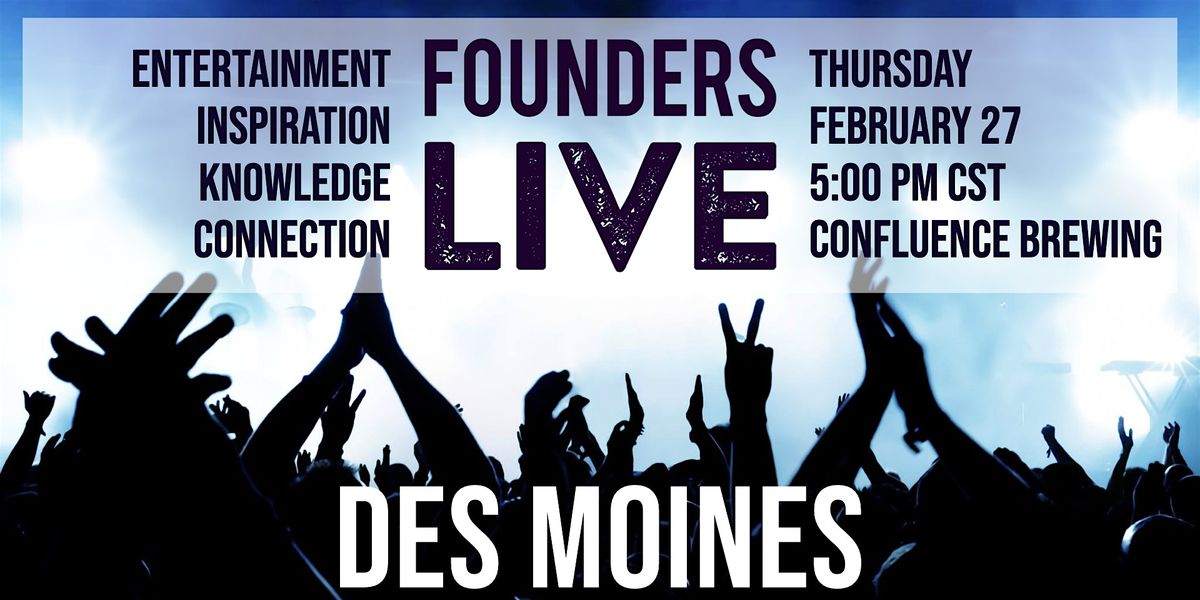 Founders Live Des Moines